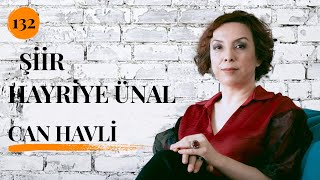 Hayriye Ünal Okuyor Can Havli Şiir
