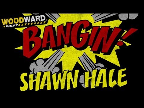 Shawn Hale - Bangin! at Woodward