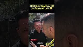 Bedava Show Ti̇me Aubameyang Geli̇nce Ben
