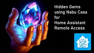 Hidden Gems You Need For Your Home Istant Remote Using Nabu Casa
