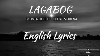 Sakusta Clee - Lagabog Ft. Illest Morena English Lyrics