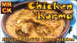 How To Make Chicken Korma Indian Restaurant Style
