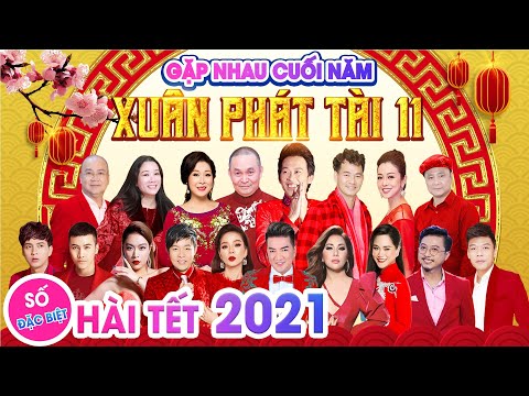 HÀI TẾT 2021 | XUÂN PHÁT TÀI 11 | GẶP NHAU CUỐI NĂM | XUÂN HINH x HOÀI LINH x XUÂN BẮC x TỰ LONG