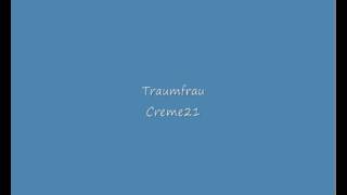Watch Creme 21 Traumfrau video