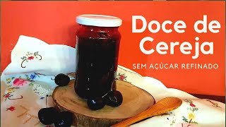 Doce De Cereja Sem Açúcar Refinado