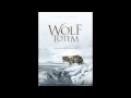 01 - Leaving For The Country - Main Theme - James Horner - Wolf Totem