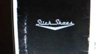 Watch Slick Shoes Remember video