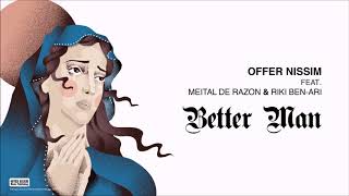 Watch Offer Nissim Better Man feat Meital De Razon  Riki BenAri video