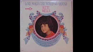 Watch Kitty Wells Love Makes The World Go Around video