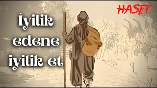 İyi̇li̇k Edene, İyi̇li̇k Et Kötülük Edeni̇n Kötülüğü Ona Yeter. I Hikayekıssamenkîbe I Dini Hikayeler