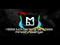 rabba luck barsa dj hard bass song (himesh rasamyaby) //by M DJ