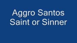 Watch Aggro Santos Saint Or Sinner video