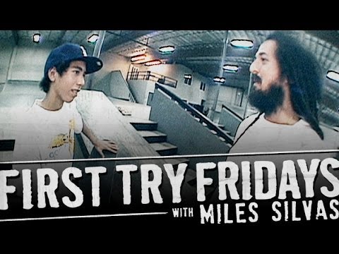 Miles Silvas - First Try Friday