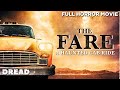The Fare | Full Thriller Horror Movie | HD Movie | English Movie | Free Movie | DREAD
