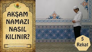Akşam Namazı Nasıl Kılınır? Akşam Namazı Kaç Rekattır?