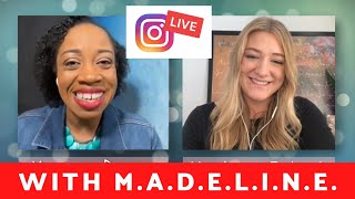 Instagram LIVE with M.A.D.E.L.I.N.E.