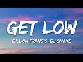 Dillon Francis, DJ Snake - Get Low (Lyrics)
