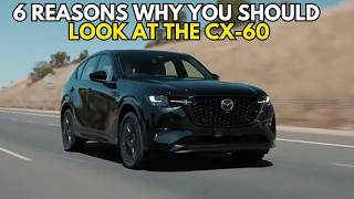 6 Raisons Pour Lesquelles Vous Devriez Acheter Le Mazda Cx-60