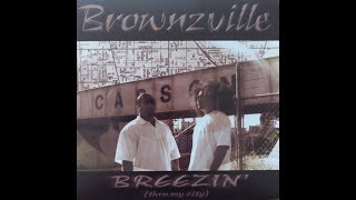 Watch Brownzville Breezin video