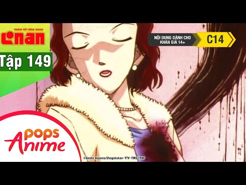 Thám Tử Lừng Danh Conan - Tập 149 - Sự Hồi Sinh Của Lời Trăn Trối Phần 1 - Conan Lồng Tiếng Mới Nhất