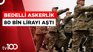 Bedelli Askerlik Ücreti Belli Oldu | Tv100 Haber