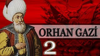 2 -Orhan Gazi̇ Dönemi̇ Osmanli Padi̇şahlari