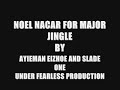 NOEL NACAR JINGLE BY AYIEMAN OF 187 MOBSTAZ FEAT EIZHOE AND SLADE ONE OF FEARLESS PRODUCTION