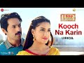 Kooch Na Karin - Lyrical | Load Wedding | Fahad Mustafa & Mehwish Hayat | Azhar Abbas | Shani Arshad