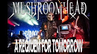 Watch Mushroomhead A Reqiuem For Tomorrow video