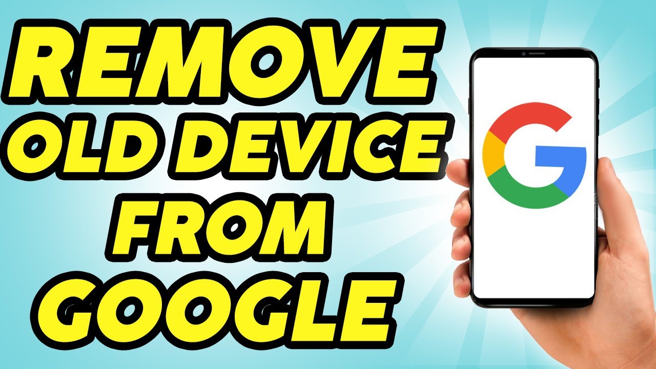How to Remove Old Device from Google Account – 2024 How to Remove Old Device from Google Account – 2024