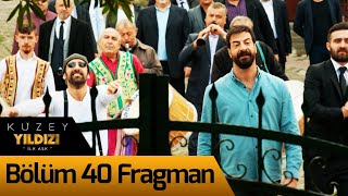 Kuzey Yıldızı İlk Aşk 40. Bölüm Fragman