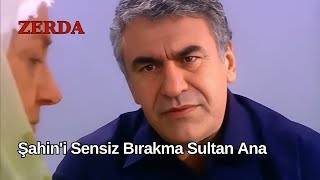 Şahini Sensiz Bırakma Sultan Ana - Zerda 17. Bölüm