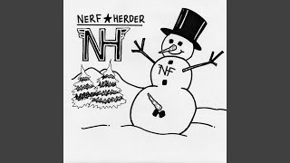 Watch Nerf Herder I Know What Youre Getting For Christmas video