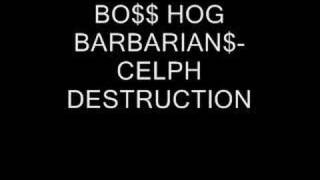 Watch Boss Hog Barbarians Celph Destruction video