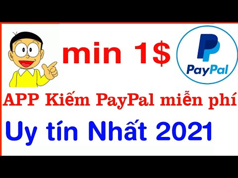 APP Kiếm PayPal uy tín Nhất 2021 đã rút nhiều lần