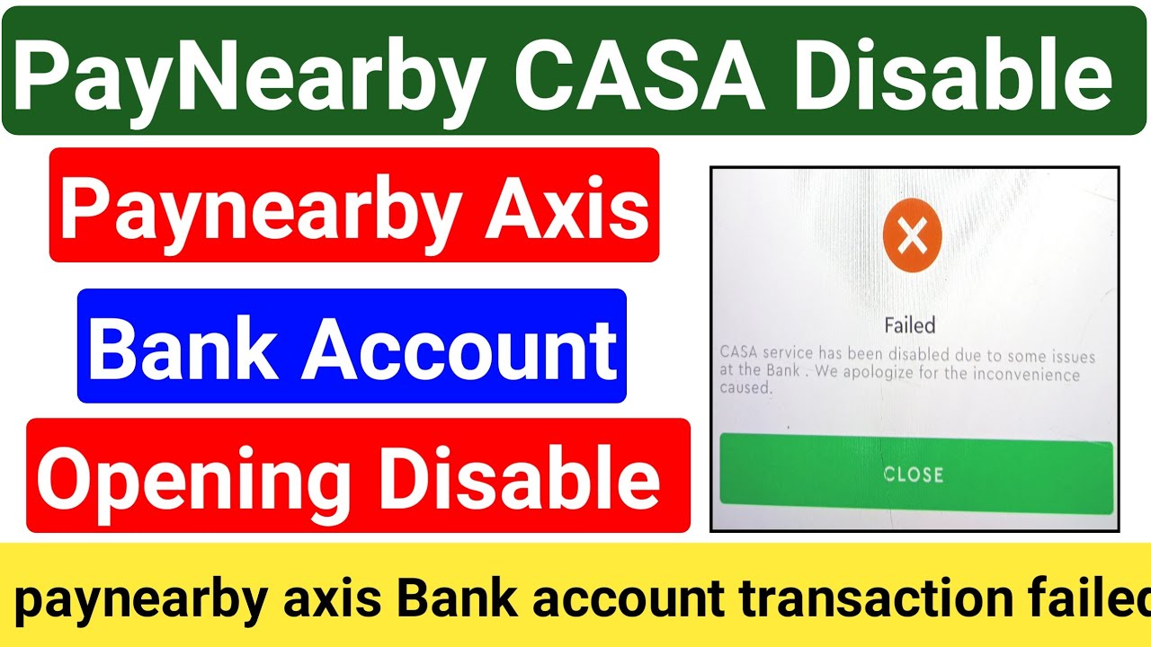 axis Bank casa disable || paynearby latest news || axis Bank casa disable || paynearby latest news ||