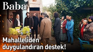 Baba 27. Bölüm - Mahalleliden Duygulandıran Destek