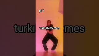 Turkısh Memes Pt 1