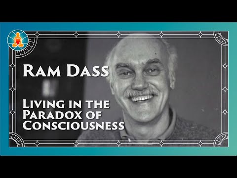 Living in the Paradox of Consciousness | Ram Dass Full Lecture 1975