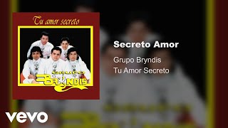 Watch Grupo Bryndis Secreto Amor video