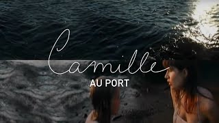 Watch Camille Au Port video