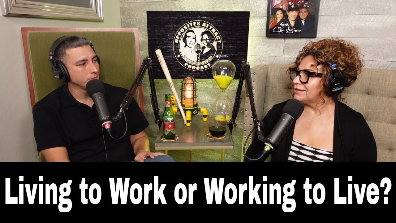 Living to Work or Working to Live?