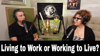 Living to Work or Working to Live?