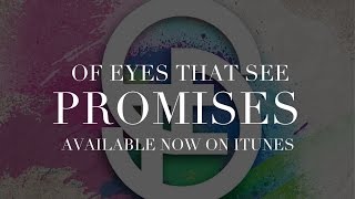 Watch Of Eyes That See Promises video