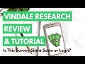 Vindale Research Review & Tutorial 2019: Is This Survey Site a Scam or Legit?