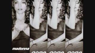 Watch Madonna Gone Gone Gone video