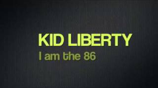 Watch Kid Liberty I Am The 86 video