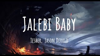 Tesher, Jason Derulo - Jalebi Baby | Music Lyrical 