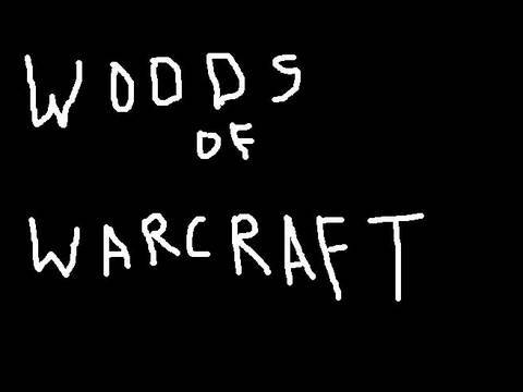 Woods of Warcraft Movie Trailer (Parody)