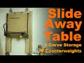 Slide Away Table - X-Carve Storage W/ Counterweights